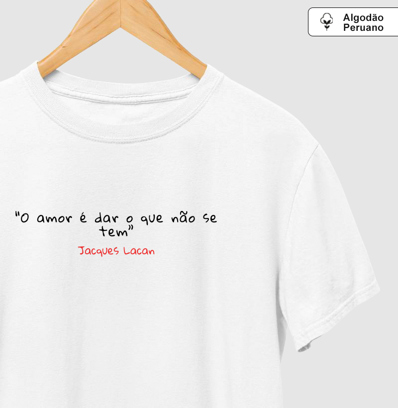 Camiseta Jacques Lacan Amor em Algodão Peruano