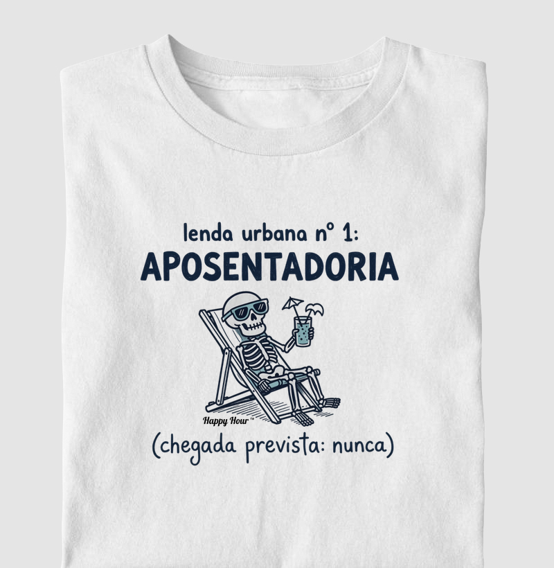 Lenda Urbana Número 1: Aposentadoria