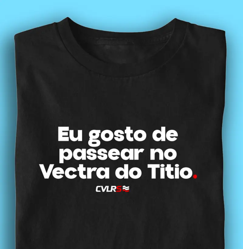Eu gosto de passear no Vectra do Titio