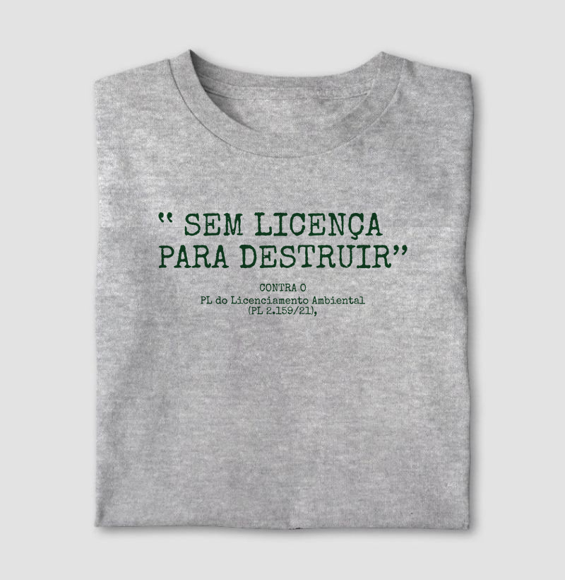 SEM LICENÇA PARA DESTRUIR