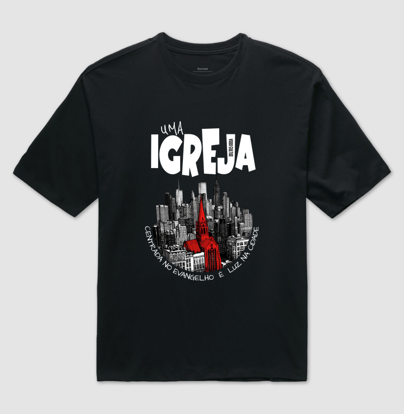 CAMISETA OVERSIZED "O EVANGELHO É A BASE DA IGREJA"
