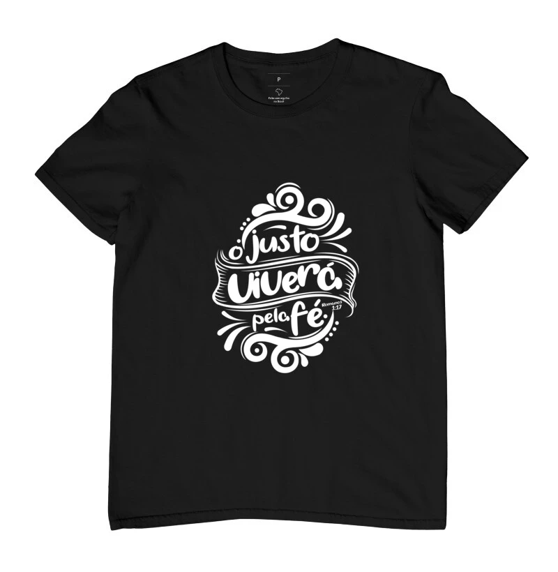 Camiseta O Justo Viverá Pela Fé