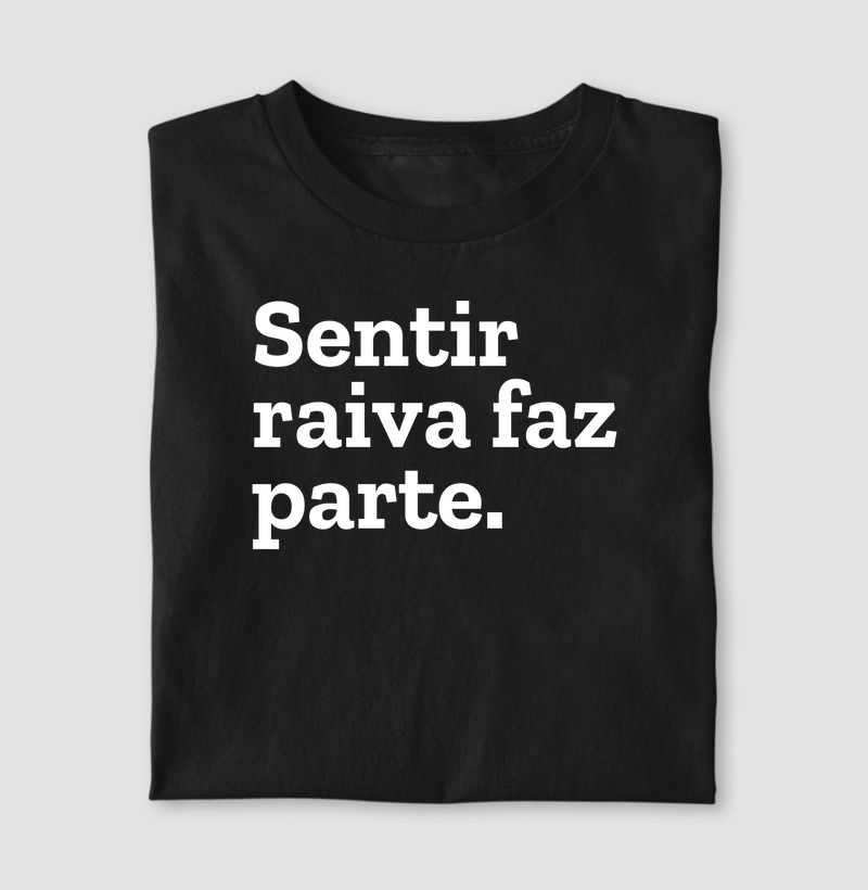 Sentir raiva faz parte.
