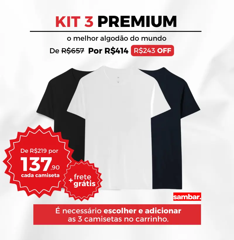 KIT 3 Premium Lisas - $137/un + Frete Grátis | Necessário adicionar as 3 camisas no carrinho.