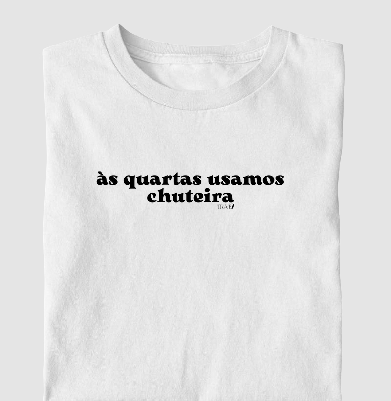 Às quartas usamos chuteira