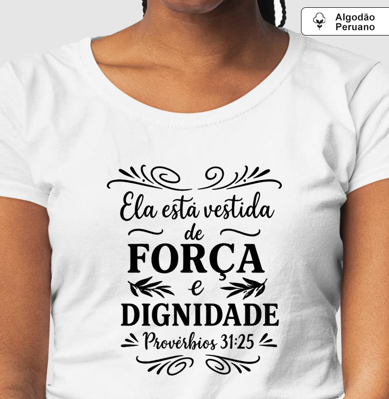 Ela Está Vestida de Força e Dignidade