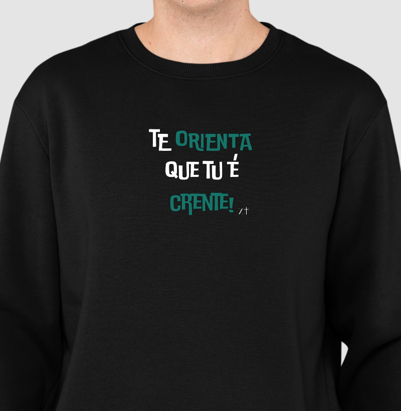 Te orienta que tu é crente