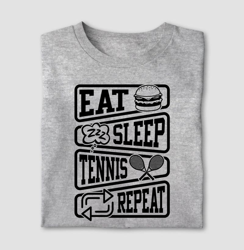 Eat, Sleep, Tennis, Repeat...