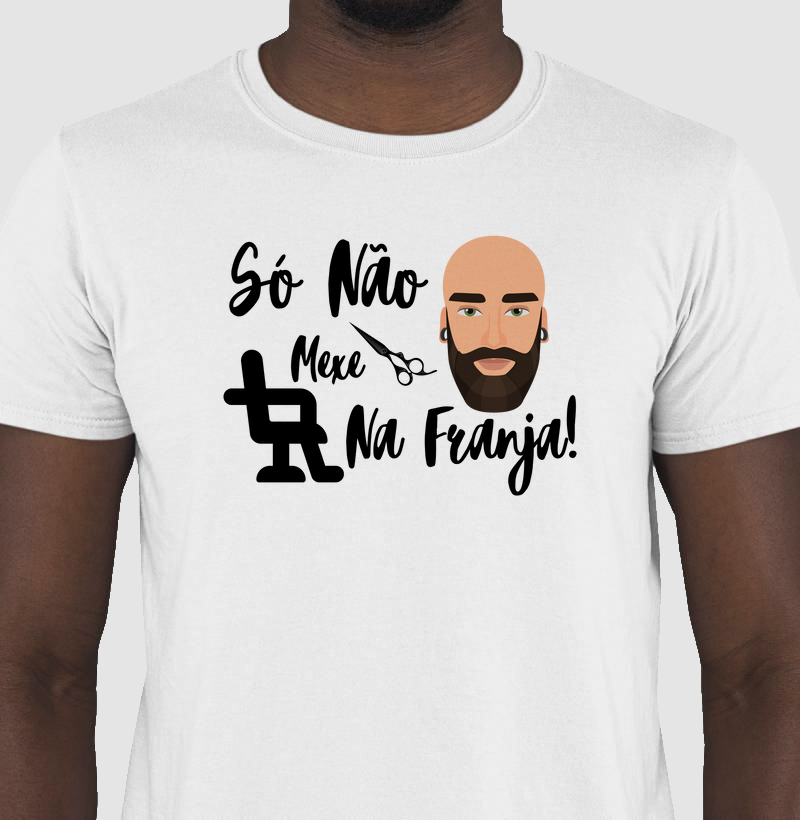 Camiseta Estampada para Barbeiros – "Só Não Mexe na Franja" com Sátira Divertida