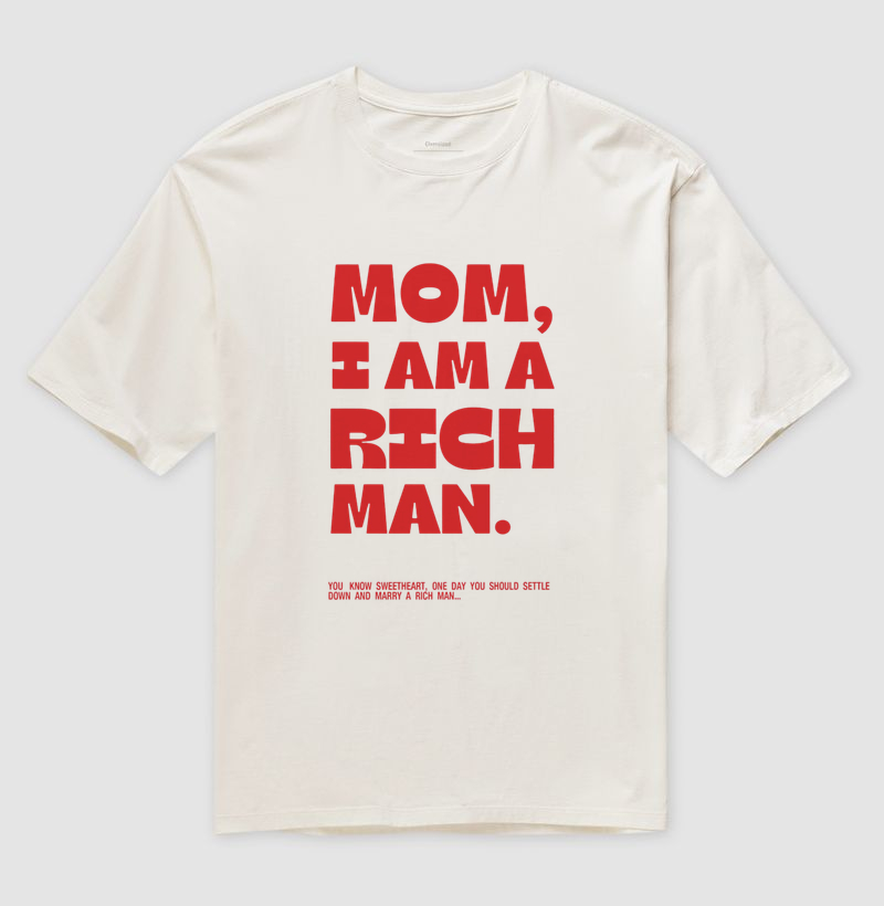 Camiseta Oversized Mom, I Am A Rich Man