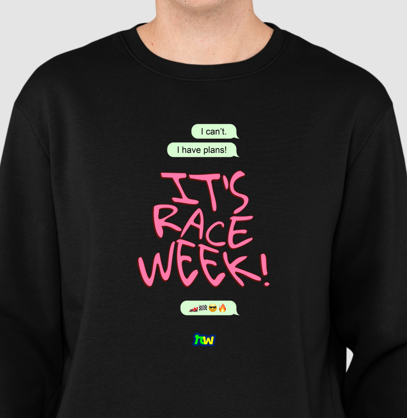 I can't. I have plans! It's Race Week!