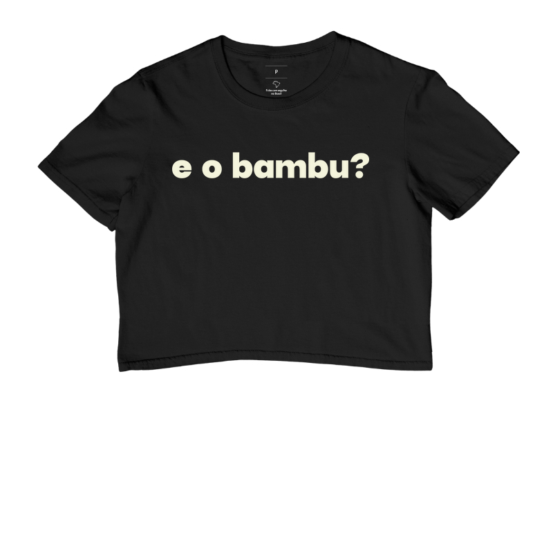 E o bambu?