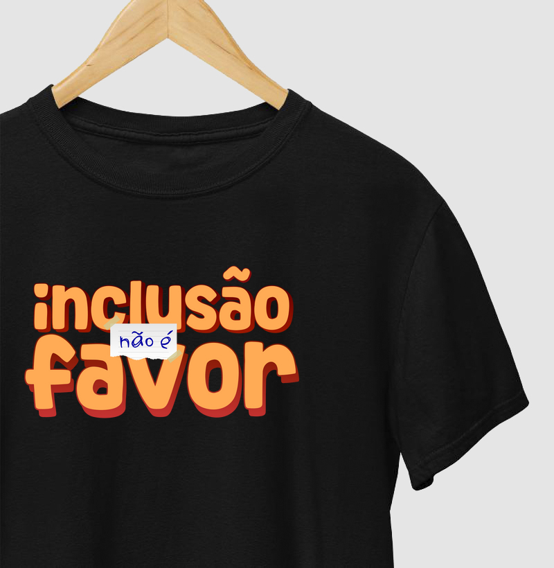 Inclusão não é favor