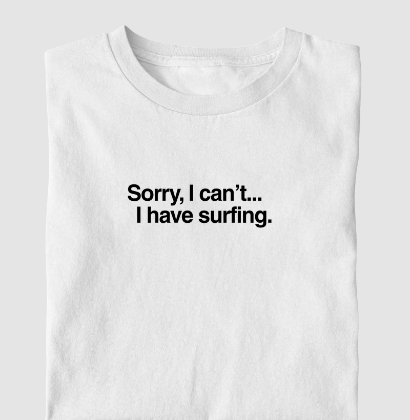 I Have Surfing - Camiseta | Surf For Fun Wear