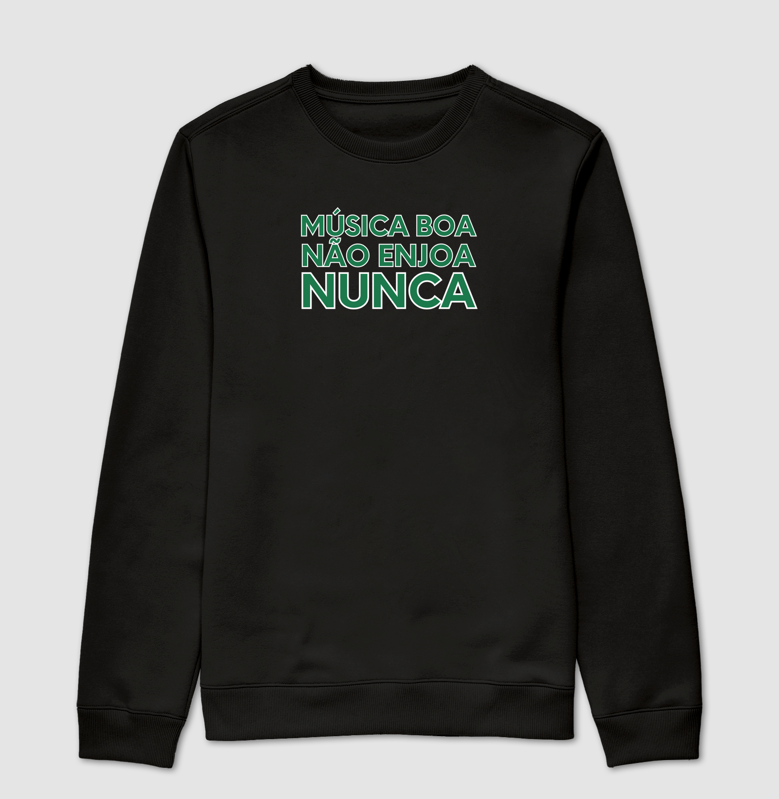 Música Boa Não Enjoa - Moletom