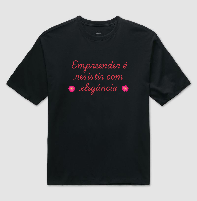 Oversided Empreender é Resistir com Elegância