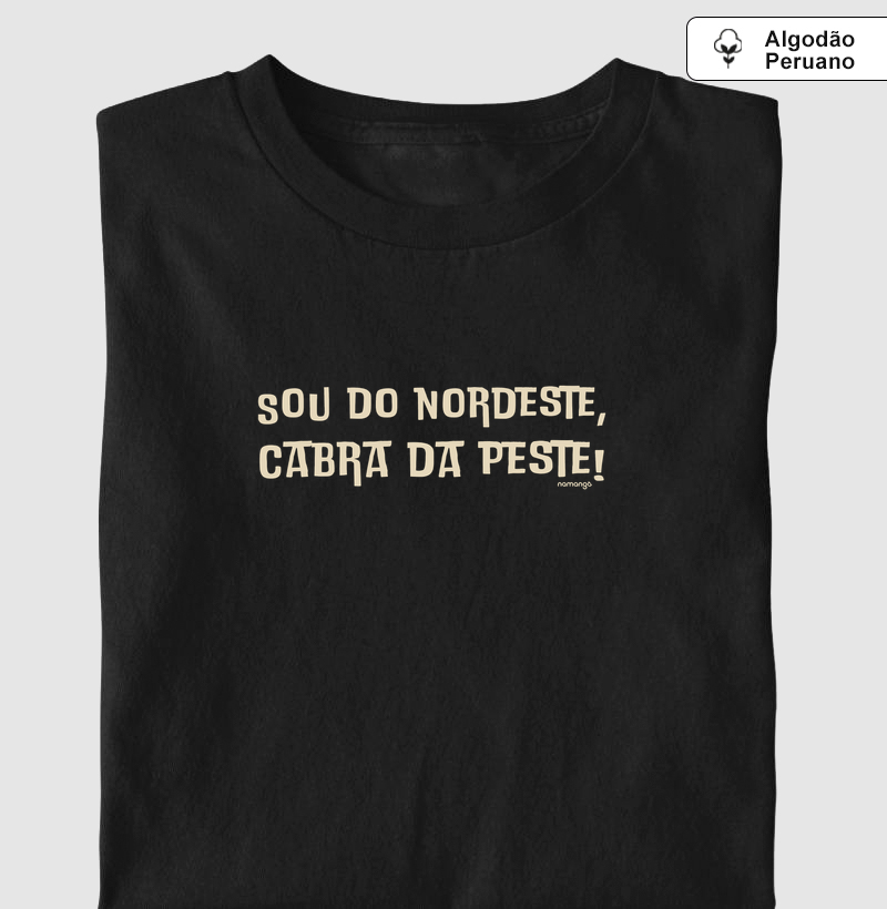 Sou Do Nordeste Cabra Da Peste