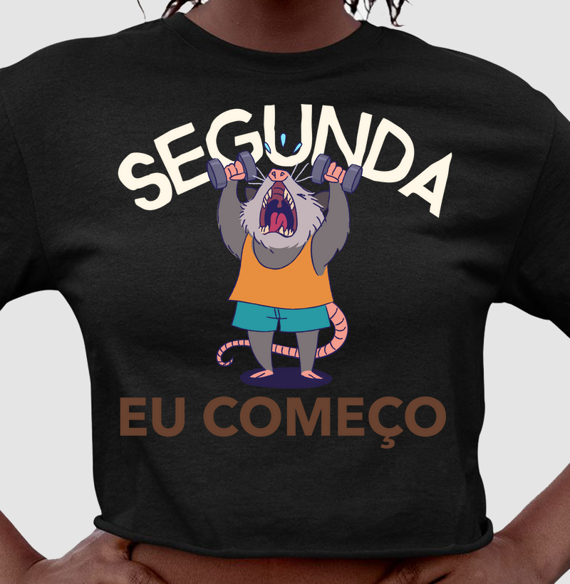 Segunda eu começo