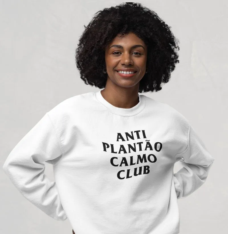 Suéter Moletom – Anti Plantão Calmo Club