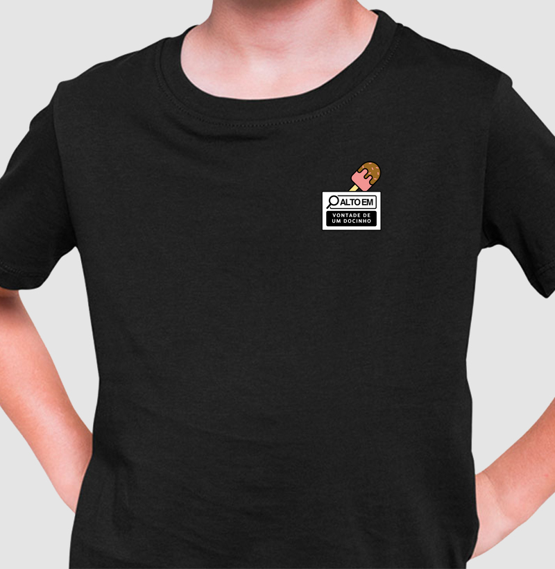 Camiseta Infantil Alto em - Vontade de um Docinho (Sorvete)