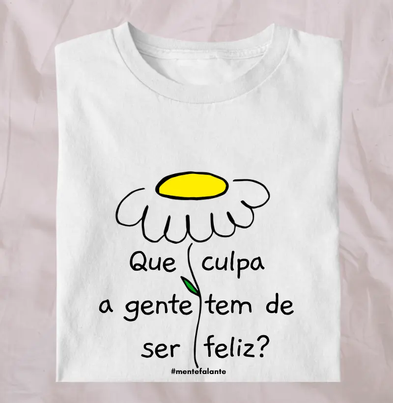 Que Culpa a Gente Tem de Ser Feliz?