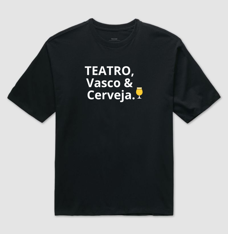 TEATRO, VASCO E CERVEJA