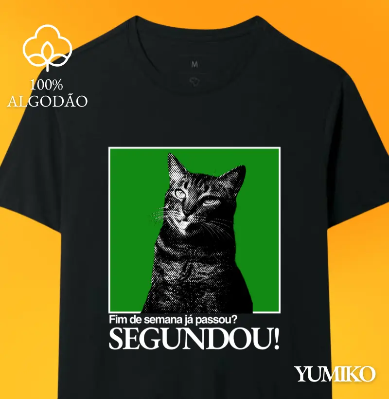 Camiseta Fim de semana já passou? Segundou! - Quadro (T-Shirt & Baby Look)