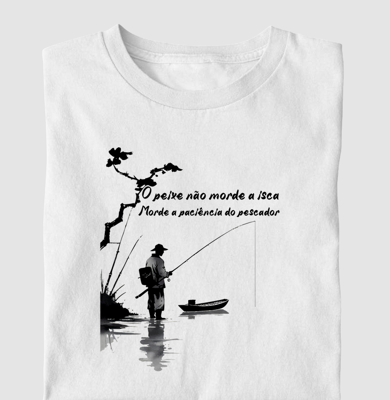 O peixe não morde a isca, morde a paciência.