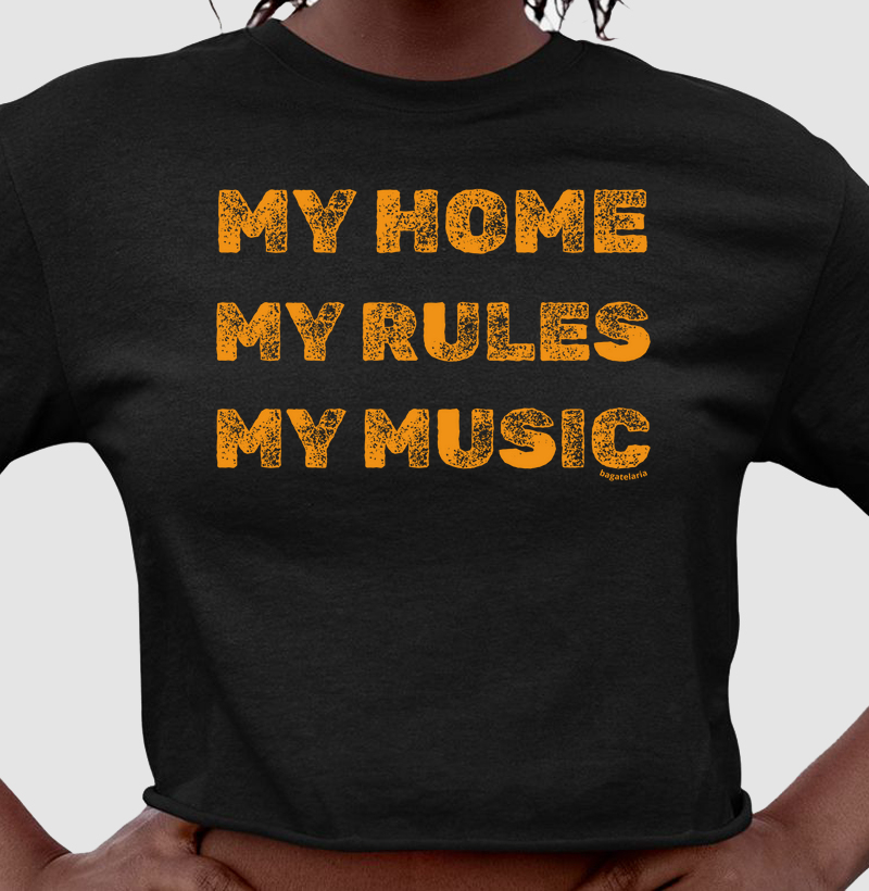 My Home, My Rules, My Music