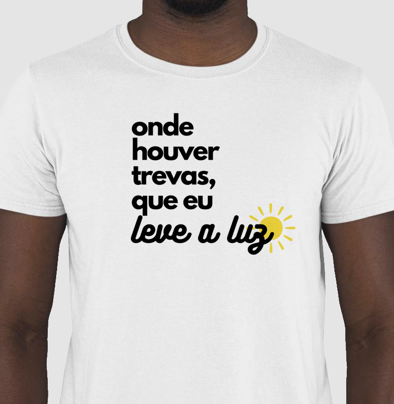 Onde Houver Trevas, Que Eu Leve a Luz