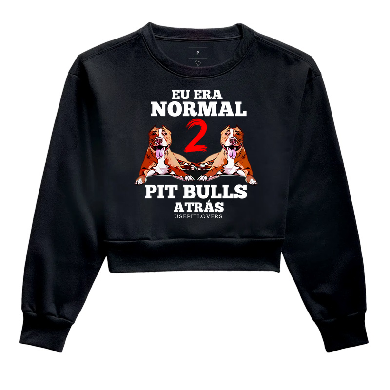 EU ERA NORMAL 2 PIT BULL ATRÁS