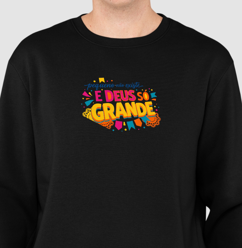 Pequeno não existe e grande só Deus