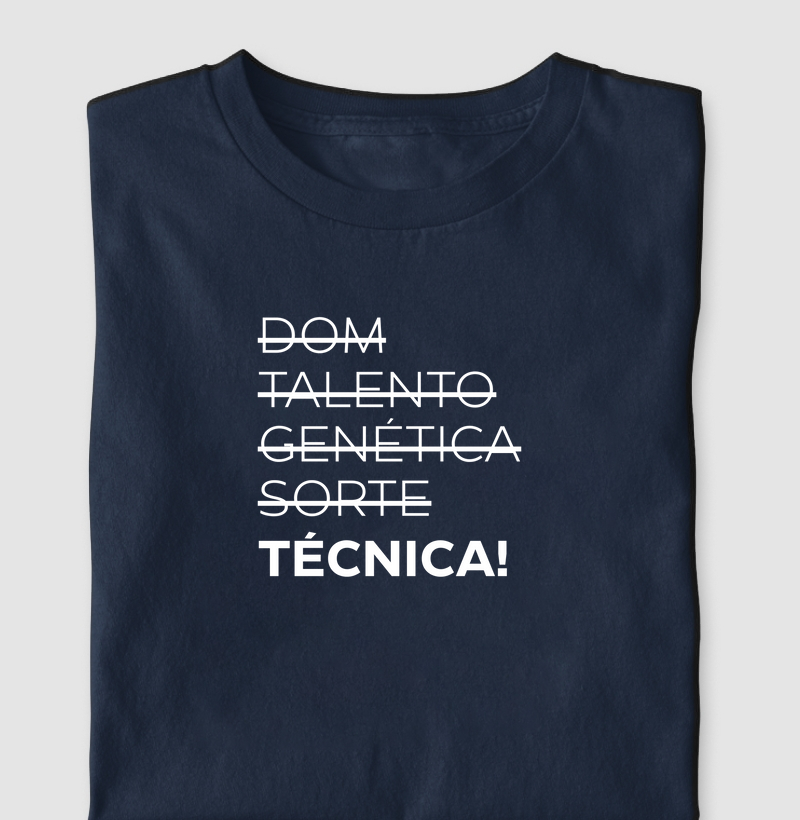 É técnica!