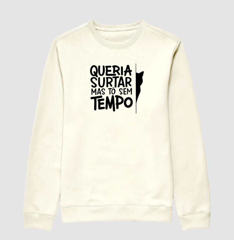 Queria surtar mas tô sem tempo