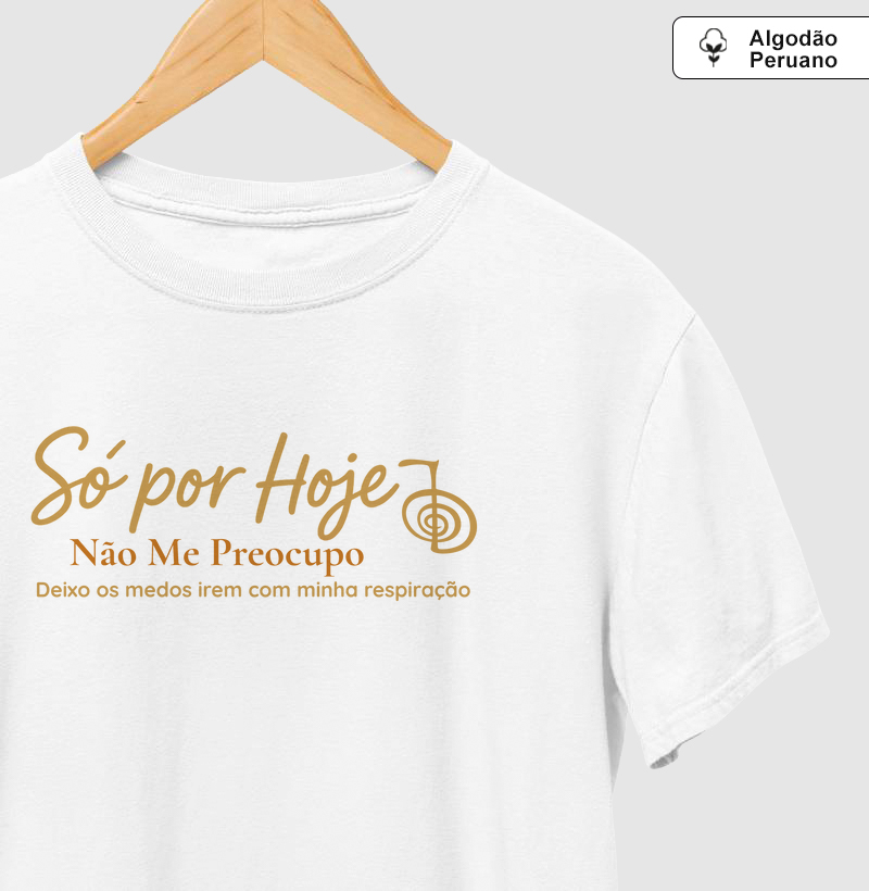 Só Por Hoje, Não Me Preocupo