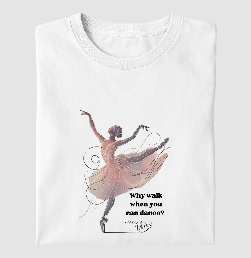 Why walk when you can dance?
