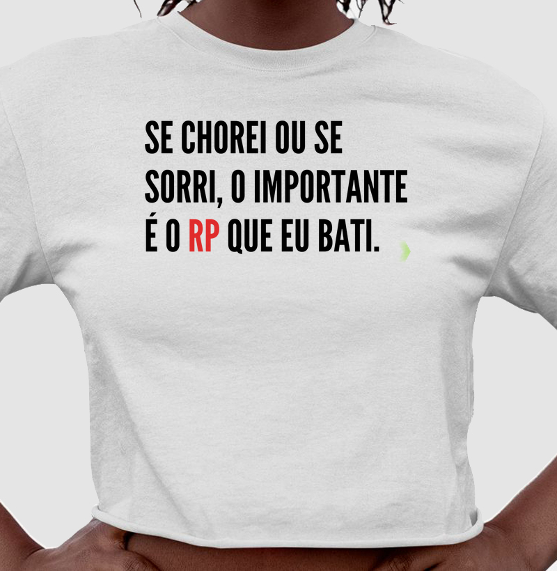 Se chorei ou se sorri, o importante é o RP que eu bati.