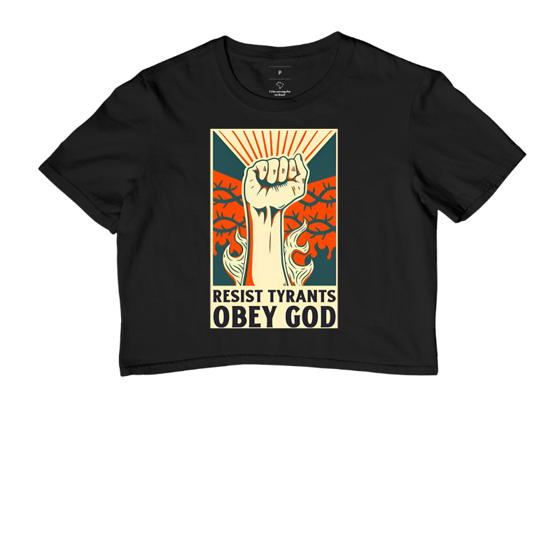 OVERSIZED: "RESISTA AOS TIRANOS OBEDEÇA A DEUS"