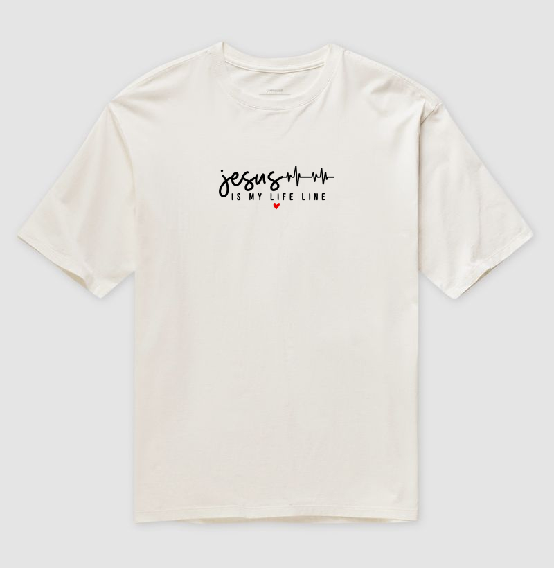 JESUS IS MY LIFE LINE | Camiseta Oversized Cristã Loucos Por Jesus