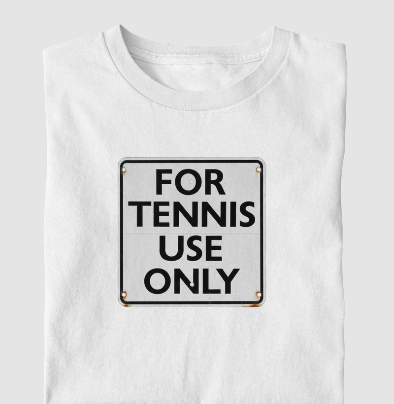 For Tennis Use Only