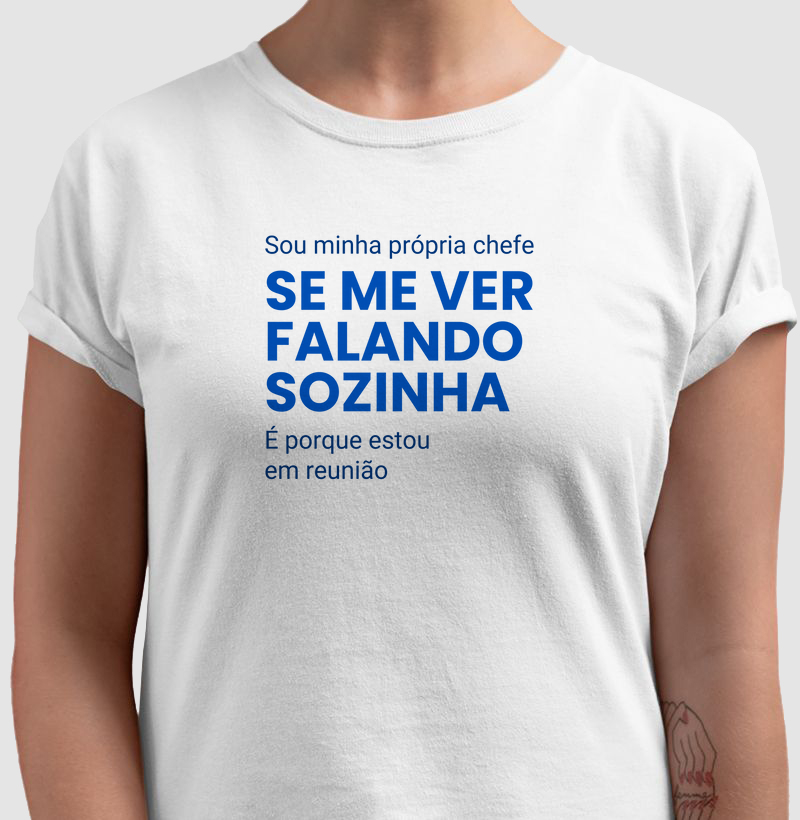 Sou Minha Própria Chefe - Se Me Ver Falando Sozinha - É Porque Estou Em Reunião