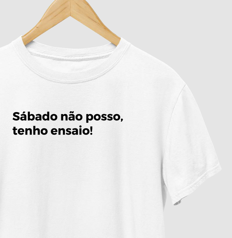 Sábado não posso, tenho ensaio
