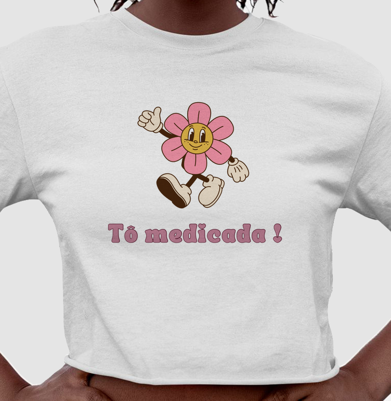 Cropped - Tô Medicada