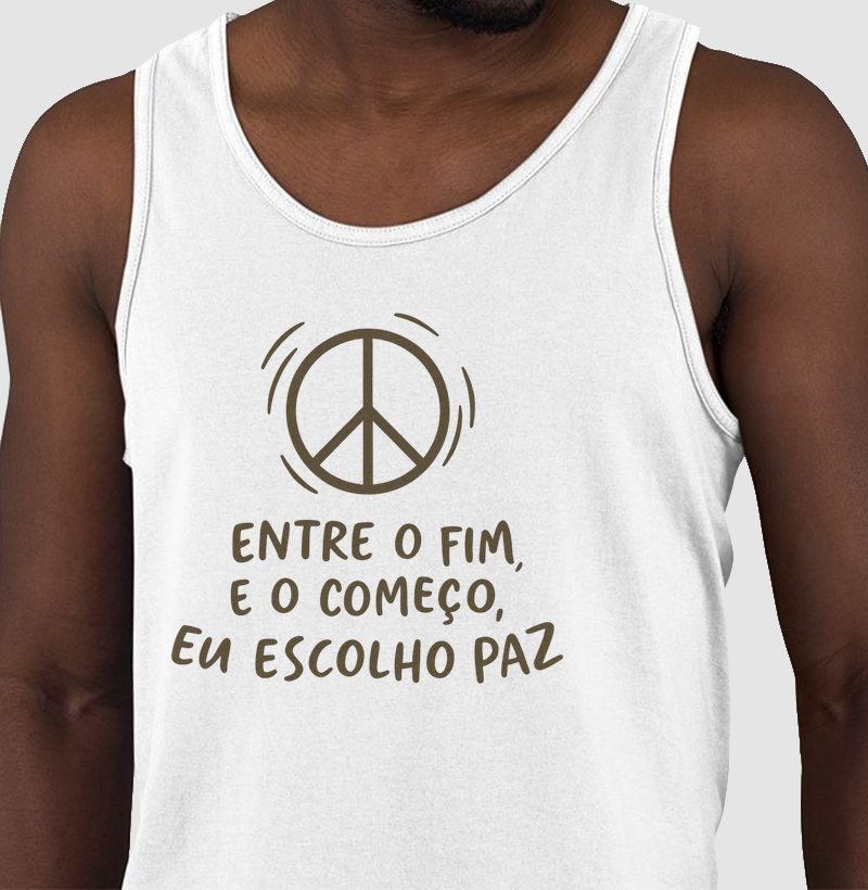 Entre o Fim e o Começo Eu Escolho Paz