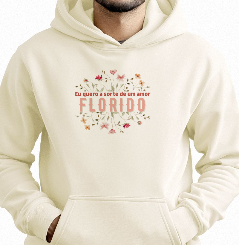 Eu quero a sorte de um amor FLORIDO