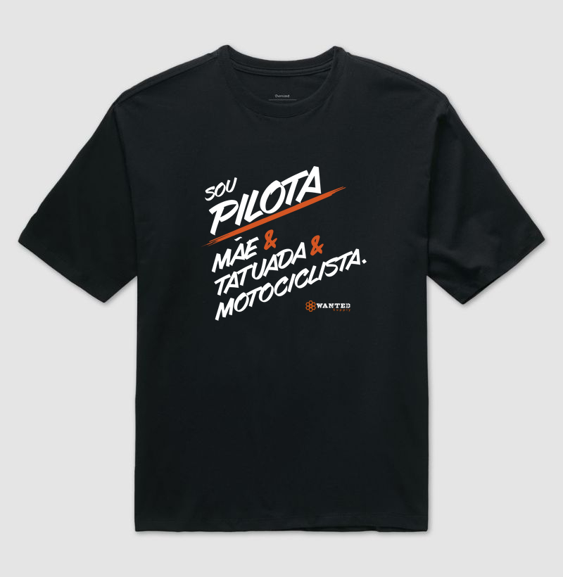 Sou Pilota, Mãe, Tatuada, Motociclista 