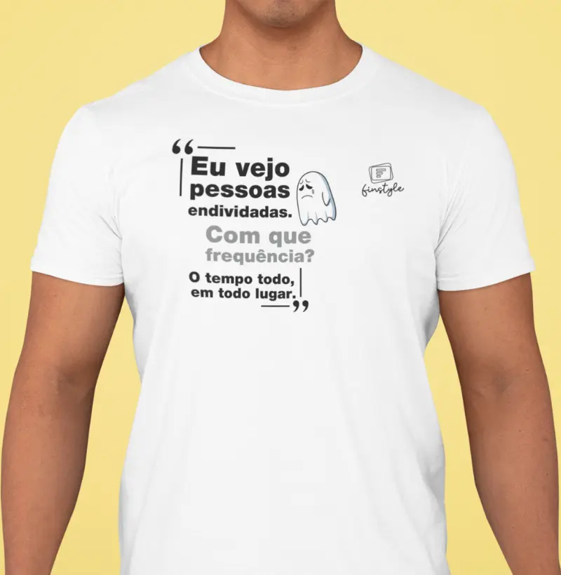 Eu vejo pessoas endividadas