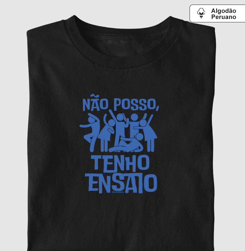 Não Posso, Tenho Ensaio - Azul