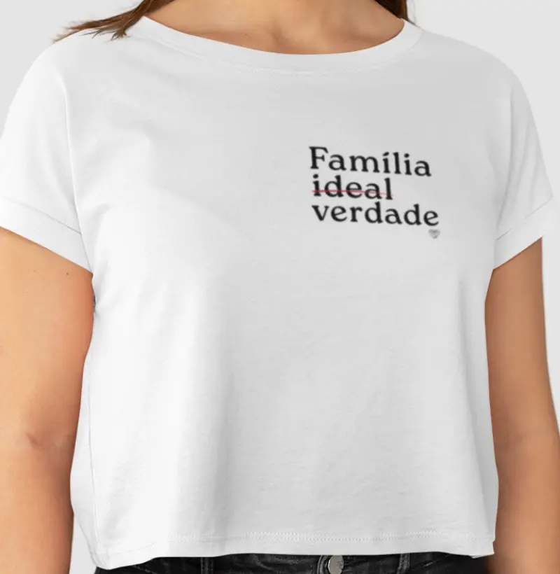 Cropped - Família De verdade