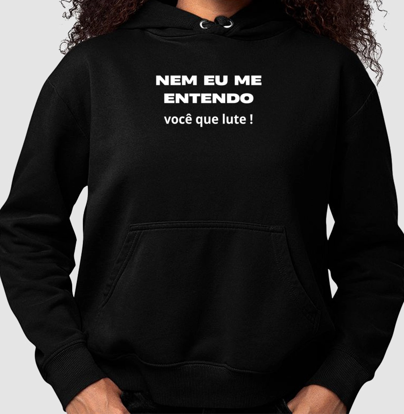 Nem eu me entendo